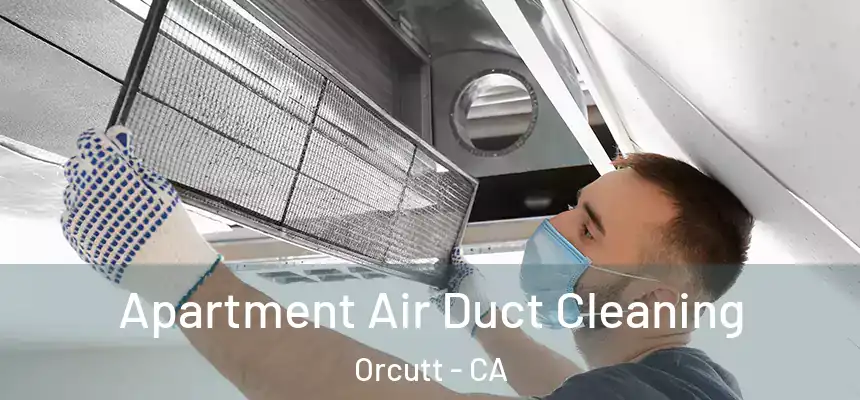  Apartment Air Duct Cleaning Orcutt - CA